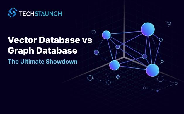 Vector Databases vs Graph Databases: The Ultimate Showdown